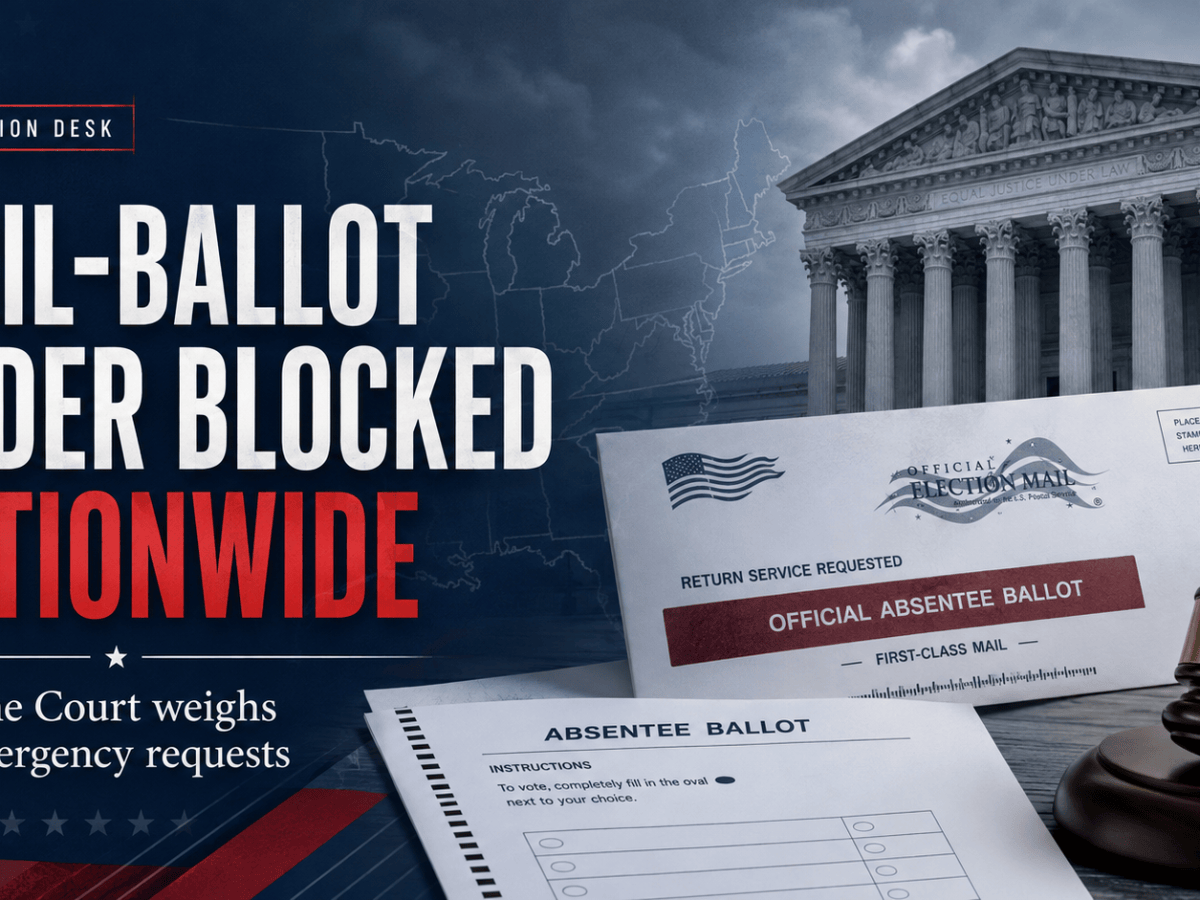 Federal Judge Expands Nationwide Block on Trump Mail-Ballot Order as Supreme Court Weighs Two Requests to Lift&nbsp;It